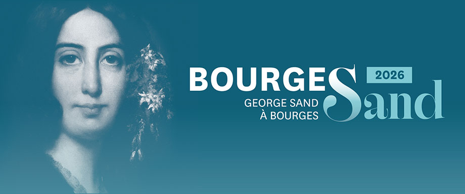 George Sand : Bourges ouvre une ann�e exceptionnelle